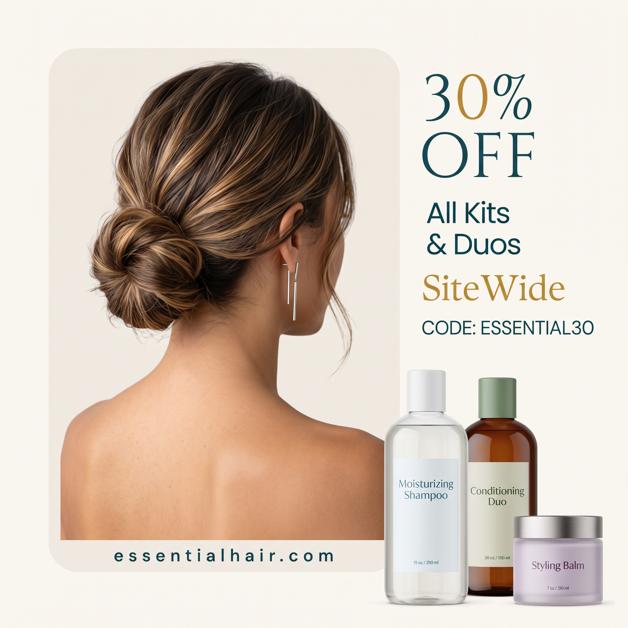Woman with a sleek low bun beside shampoo, conditioner and balm, with 30% off and code ESSENTIAL30.