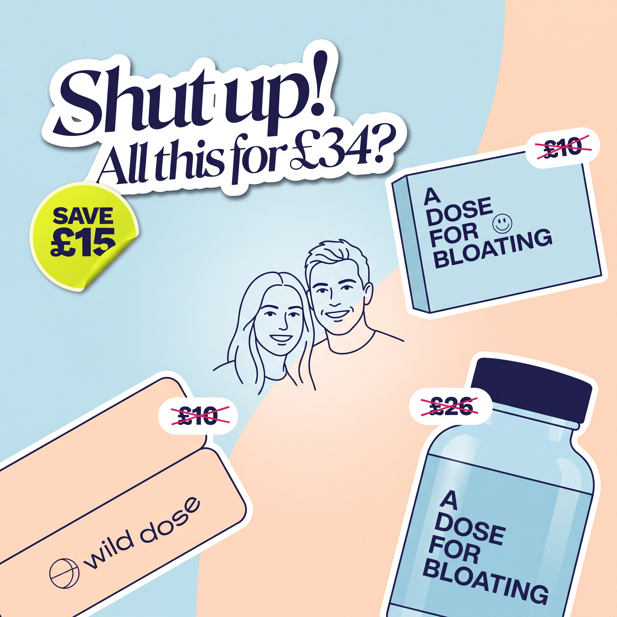 Sticker-style collage of a box, pouch and bottle labelled A dose for bloating with crossed-out prices and a Save £15 badge.