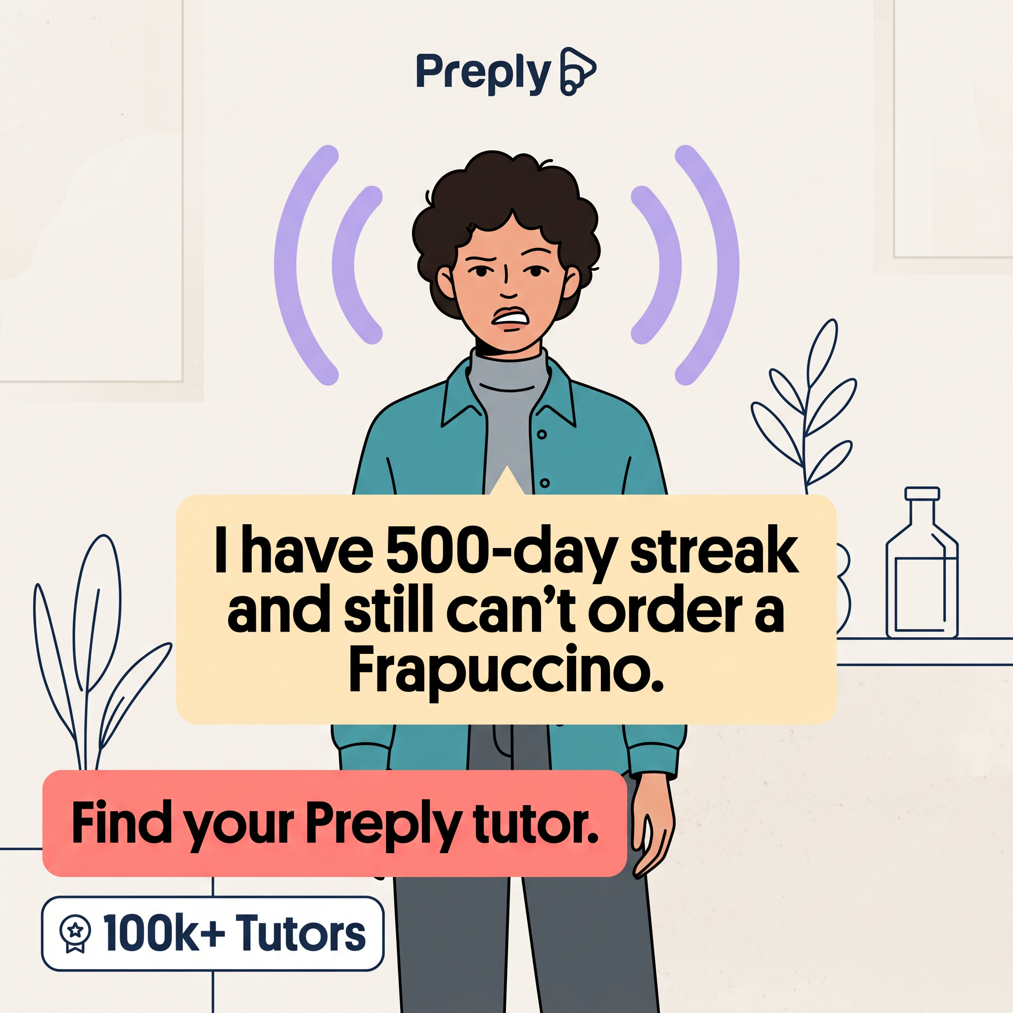 Frustrated illustrated person with a speech bubble about a 500-day streak, Find your Preply tutor banner and 100k+ badge