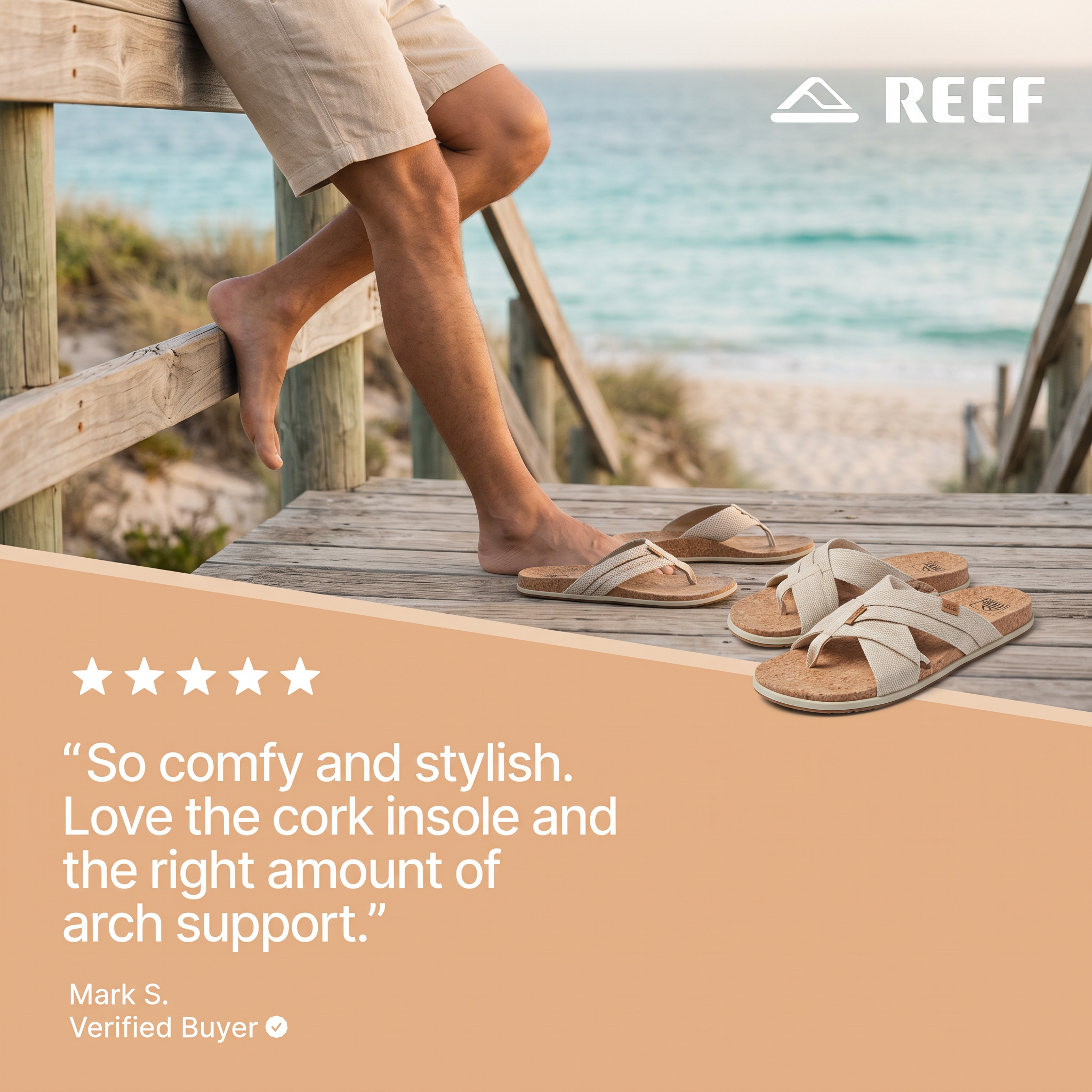 Man sitting on a beach boardwalk railing next to two pairs of Reef cork sandals, with five stars and a verified buyer quote