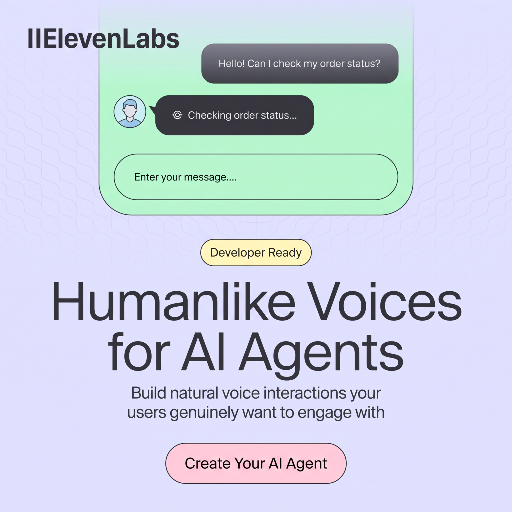 Lavender ad with green chat window about order status, Developer Ready badge, Humanlike Voices for AI Agents headline and CTA