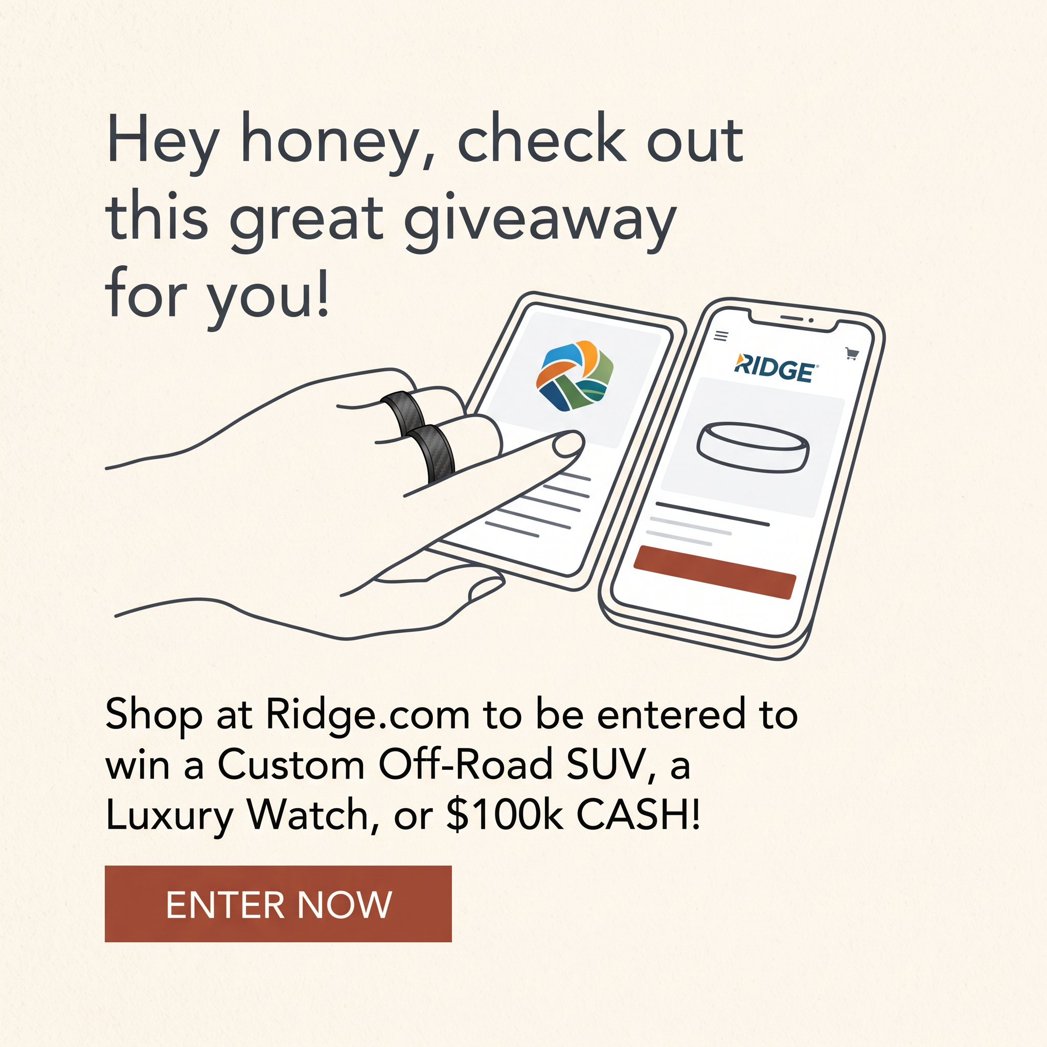 Line drawing of a hand with black rings tapping phones showing Ridge store, with giveaway headline and red Enter Now button