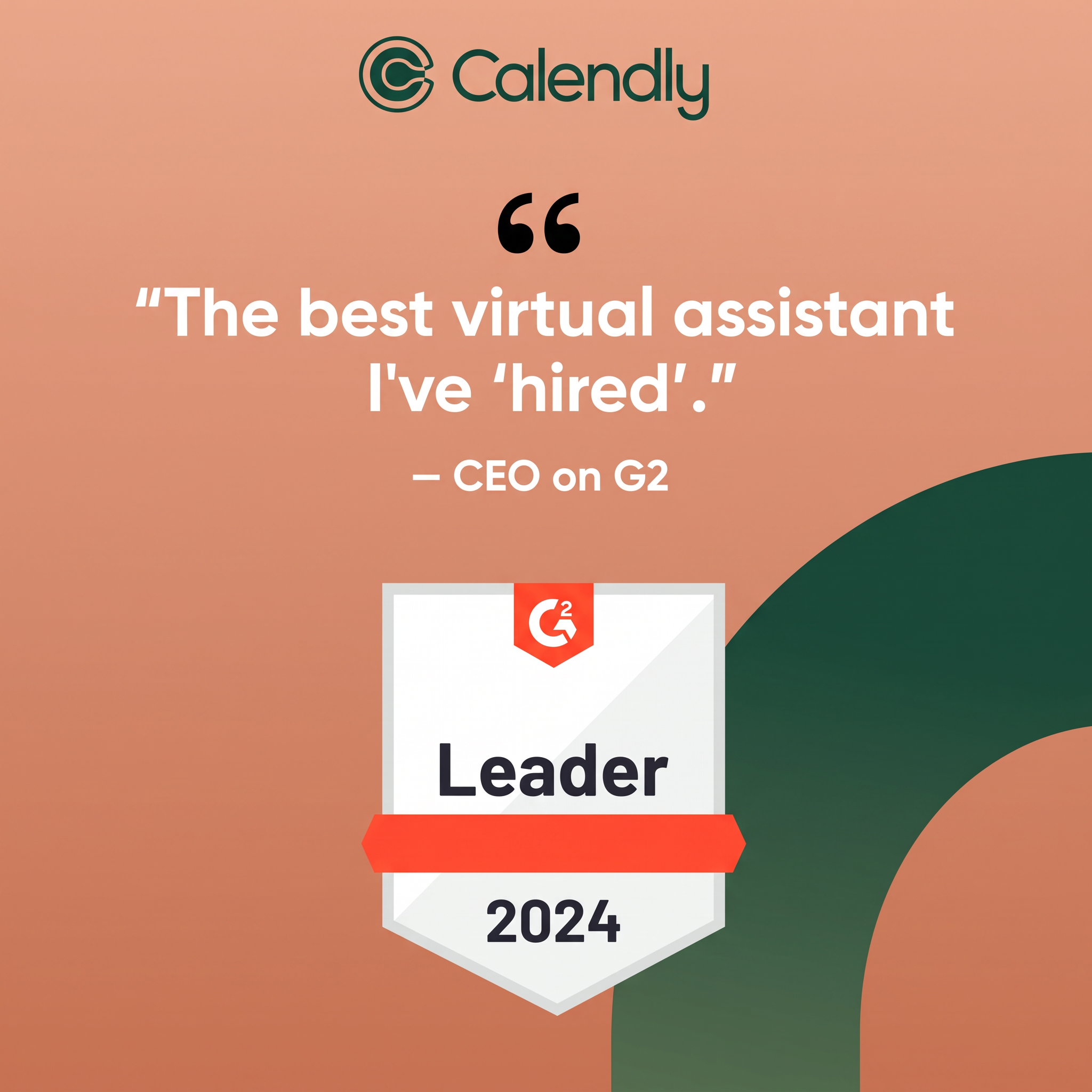 Calendly ad with a white CEO quote about the best virtual assistant and a G2 Leader 2024 badge on terracotta