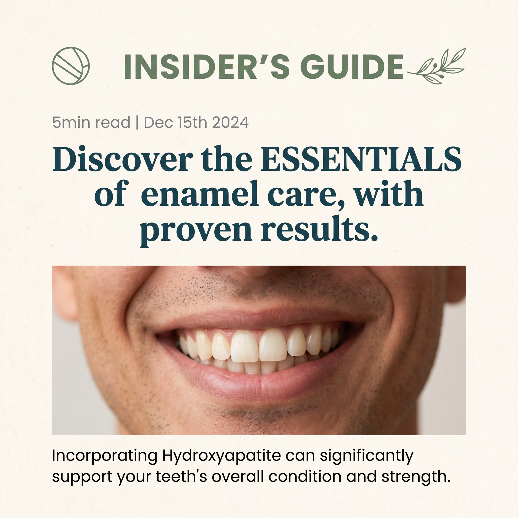 Editorial-style ad titled Insider's Guide about enamel care, with read time, date and close-up of a smiling man's teeth
