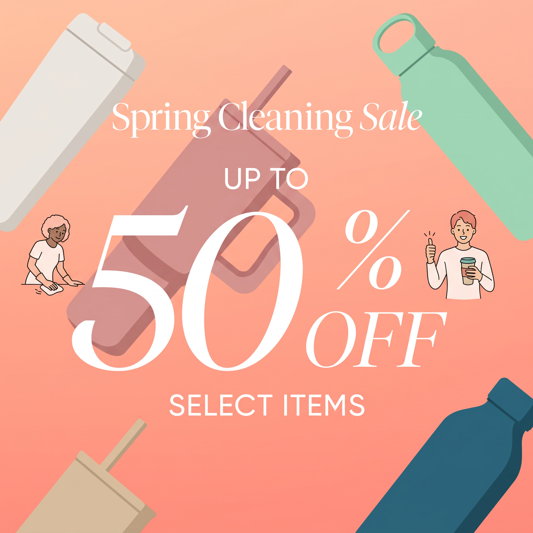 Peach background with tilted tumblers and water bottles behind large white text reading Spring Cleaning Sale up to 50% off