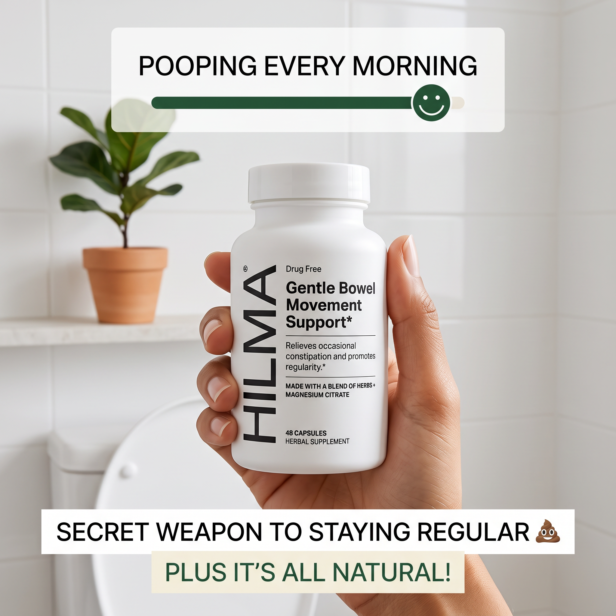 Hand holding a white Hilma supplement bottle in a bright bathroom under a progress bar labelled Pooping every morning