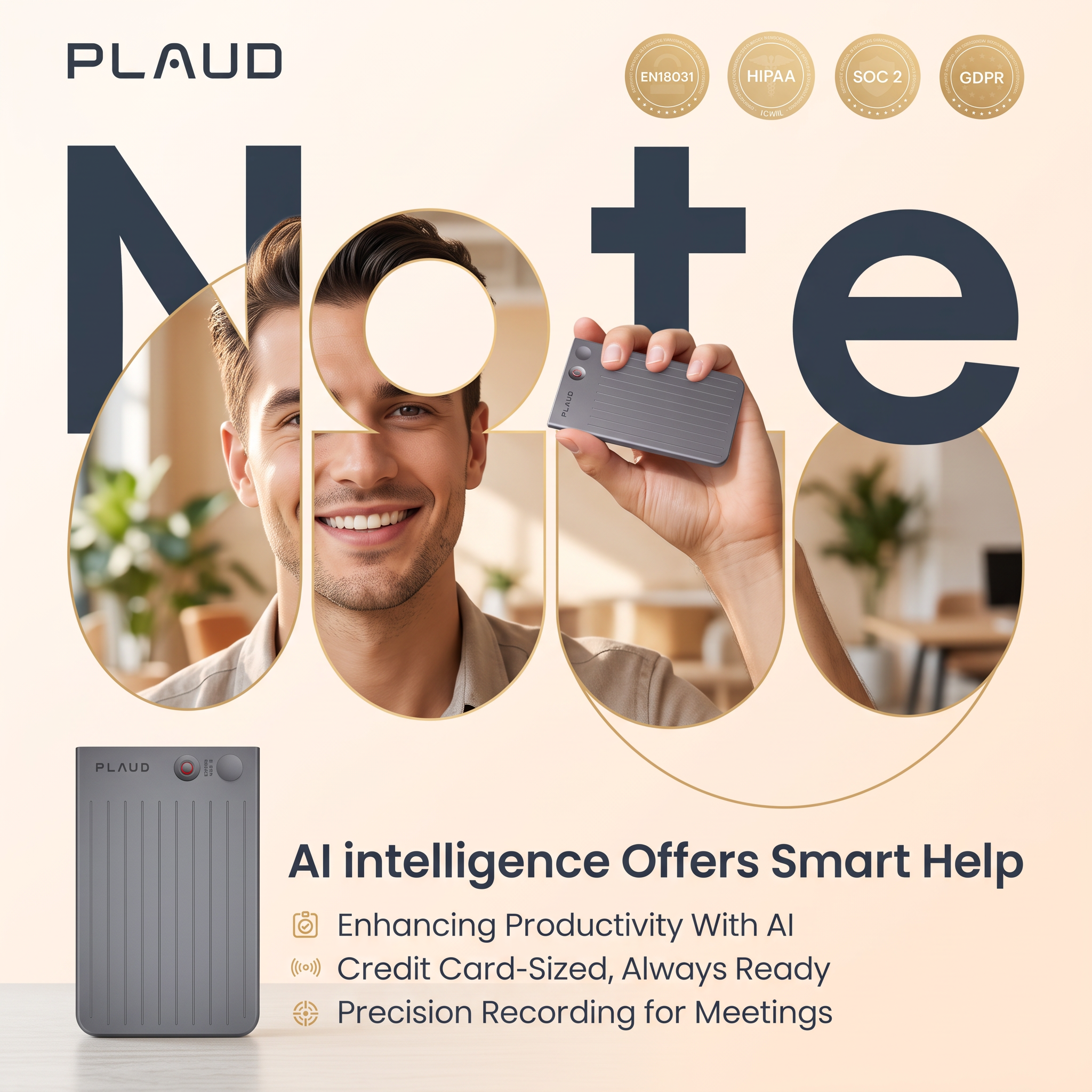 Plaud Note ad: smiling man holds a slim grey AI voice recorder inside giant 'Note' letters with compliance badges