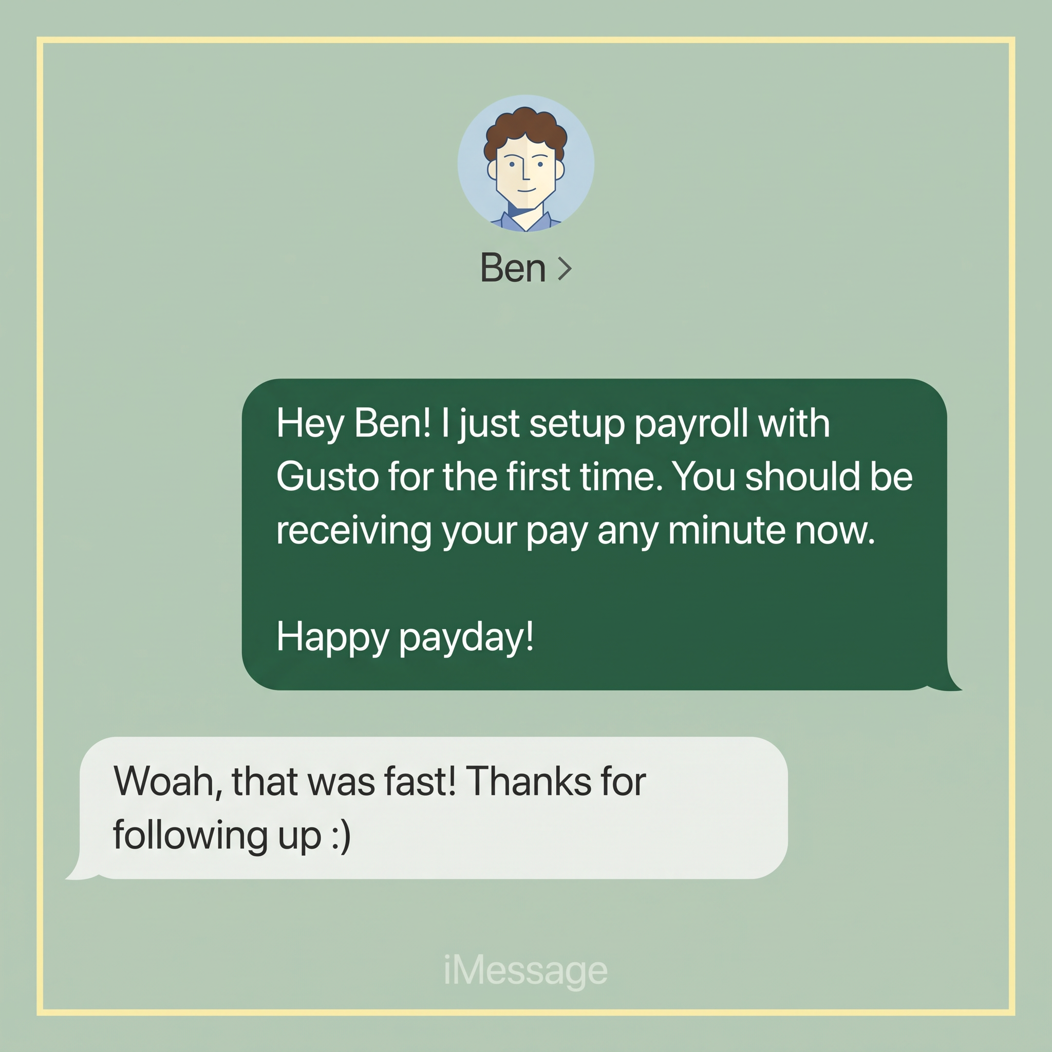 iMessage-style chat with Ben where business owner says payroll was set up with Gusto and Ben replies Woah that was fast