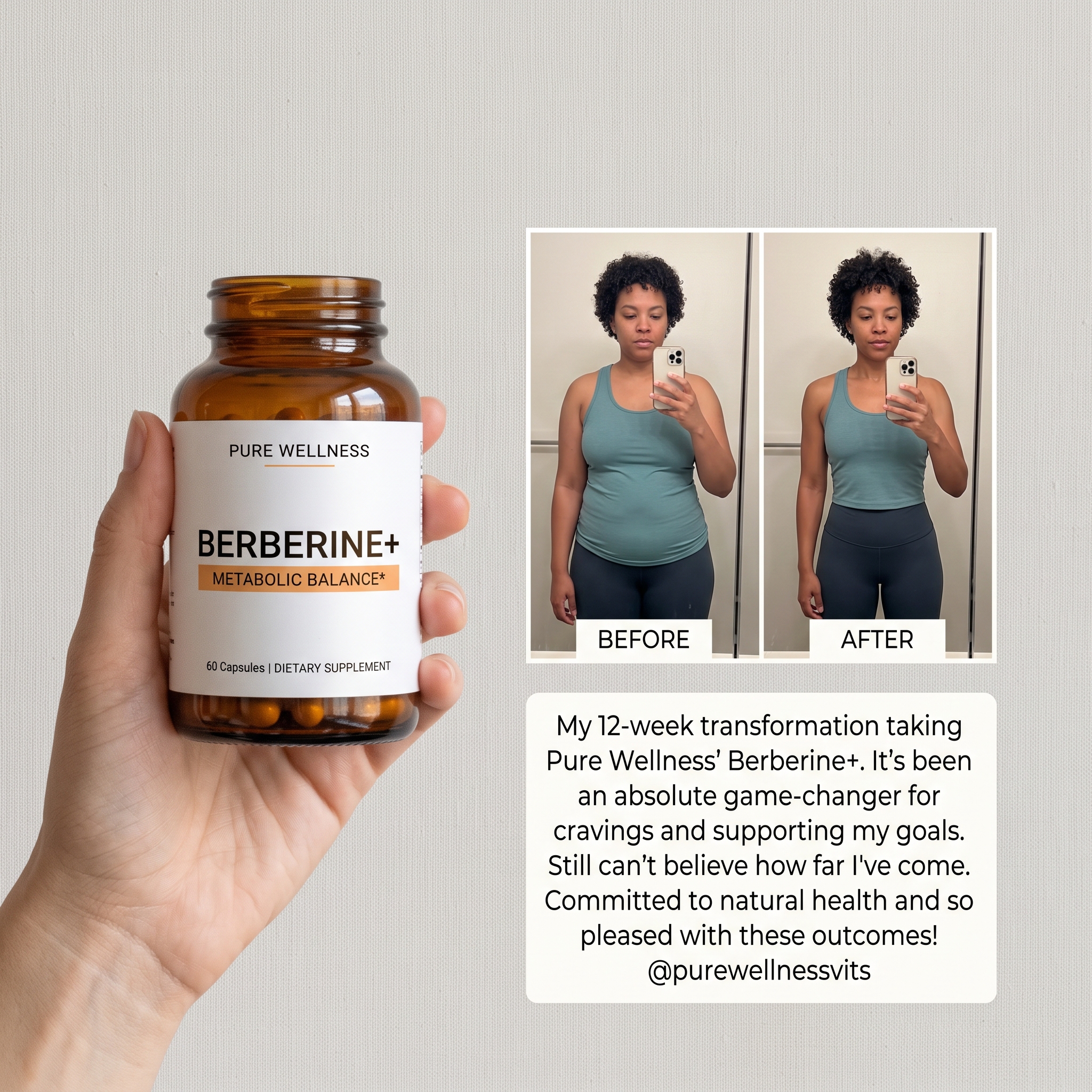 Hand holding a Pure Wellness Berberine+ bottle next to before and after mirror selfies and a customer caption