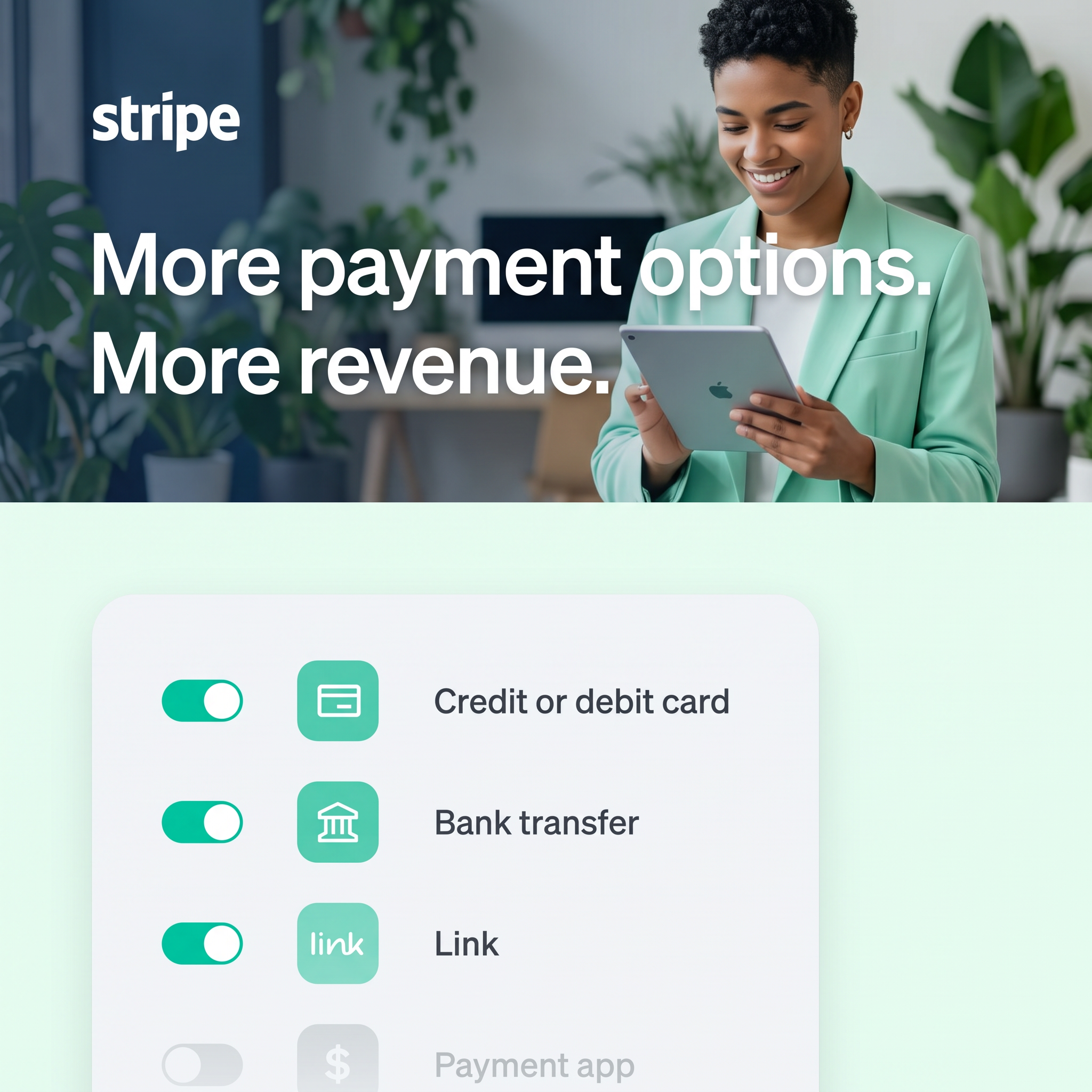 Stripe ad: smiling woman in mint blazer with tablet above toggle switches for card, bank transfer, Link and payment app