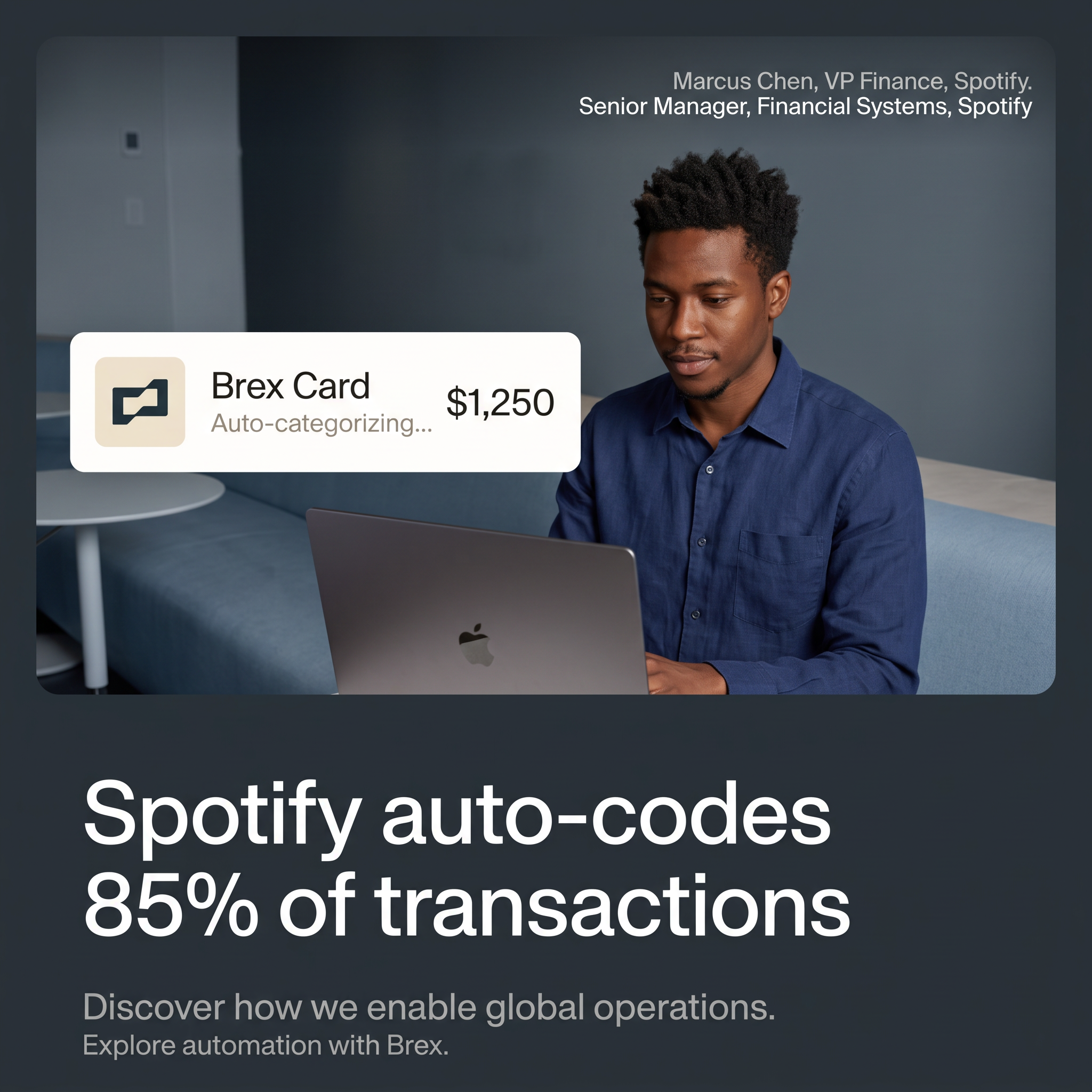 Brex ad showing a man on a laptop, a Brex Card auto-categorizing $1,250 card and headline Spotify auto-codes 85%