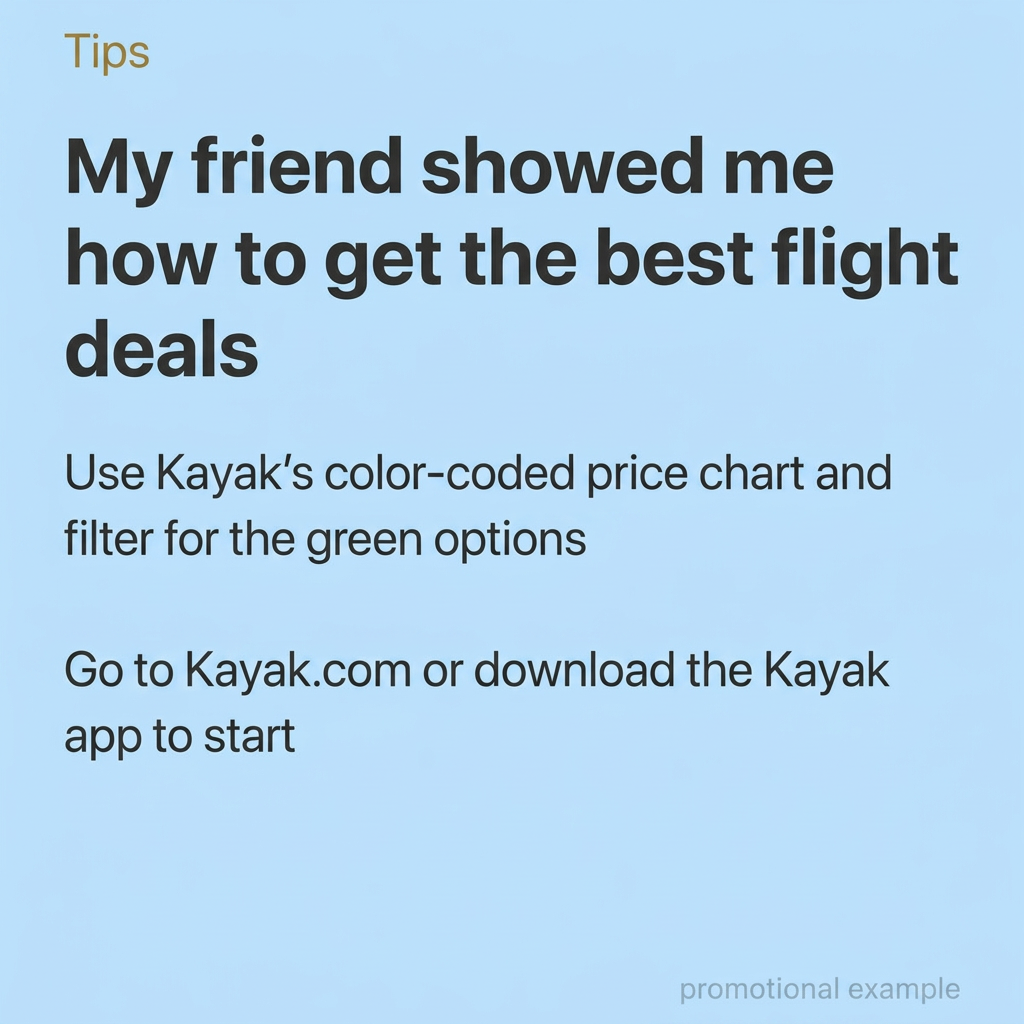 Light blue text-only ad reading 'My friend showed me how to get the best flight deals' with Kayak tips below
