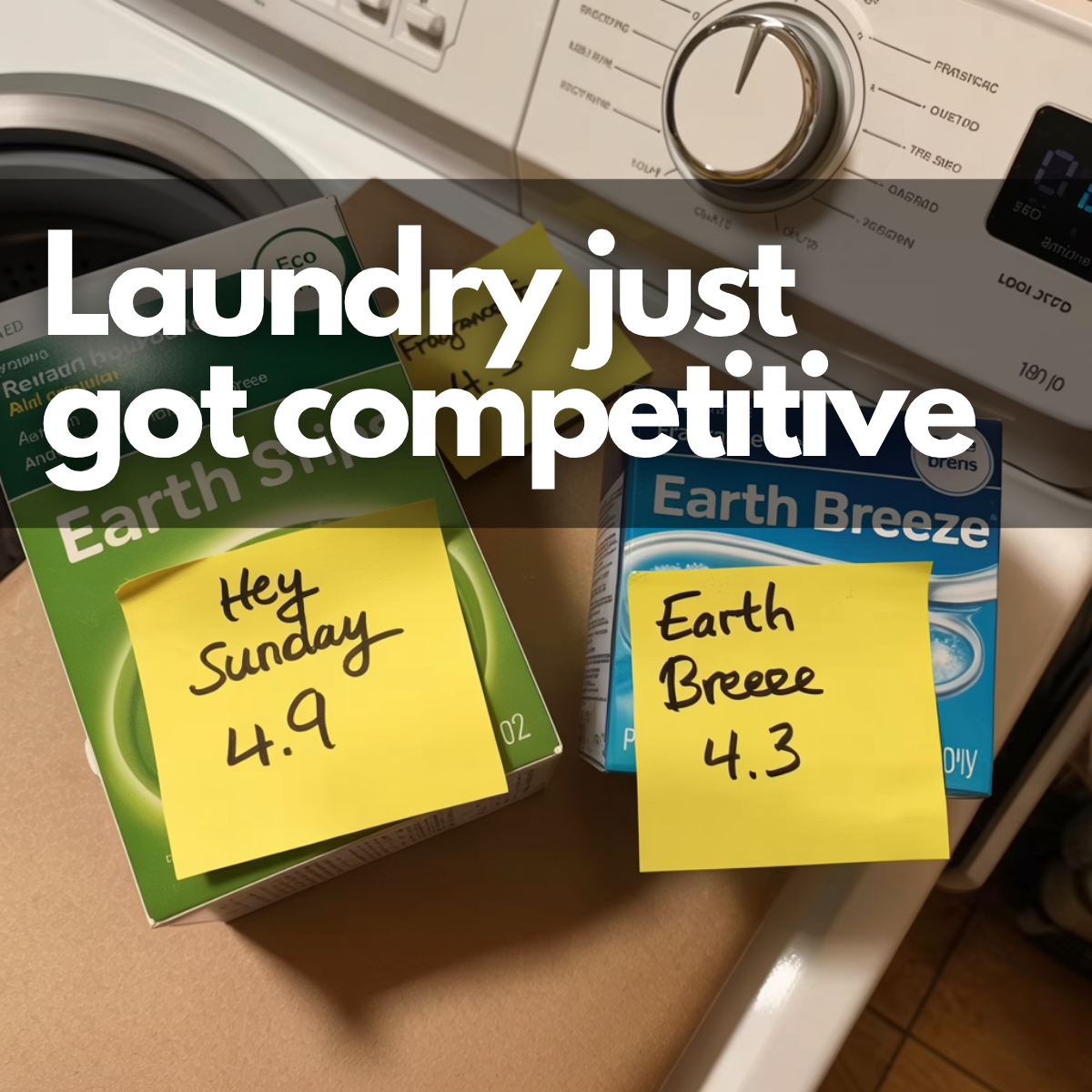 Two laundry sheet boxes on a washer with yellow sticky notes reading Hey Sunday 4.9 and Earth Breeze 4.3