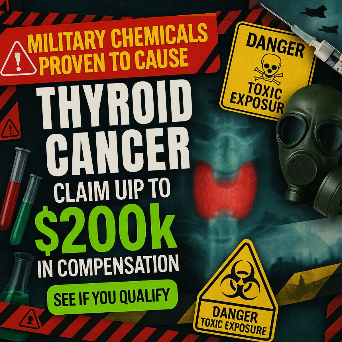 Dark collage with neck X-ray showing red thyroid, gas mask, test tubes, danger toxic exposure signs and $200K claim text.