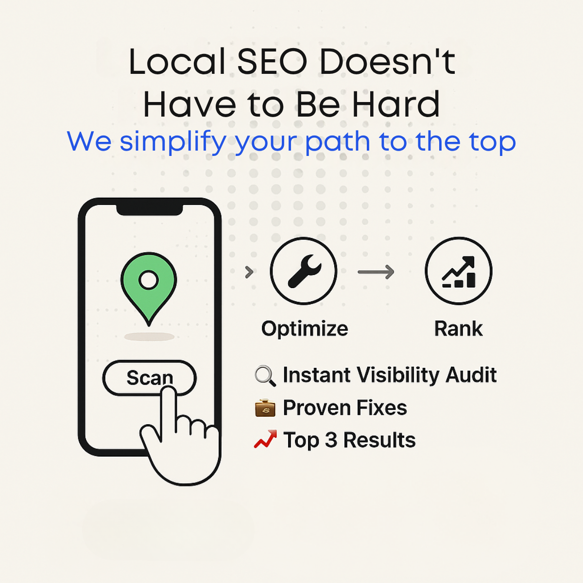 Hand tapping Scan on a phone, then Optimize and Rank icons, under the headline Local SEO Doesn't Have to Be Hard