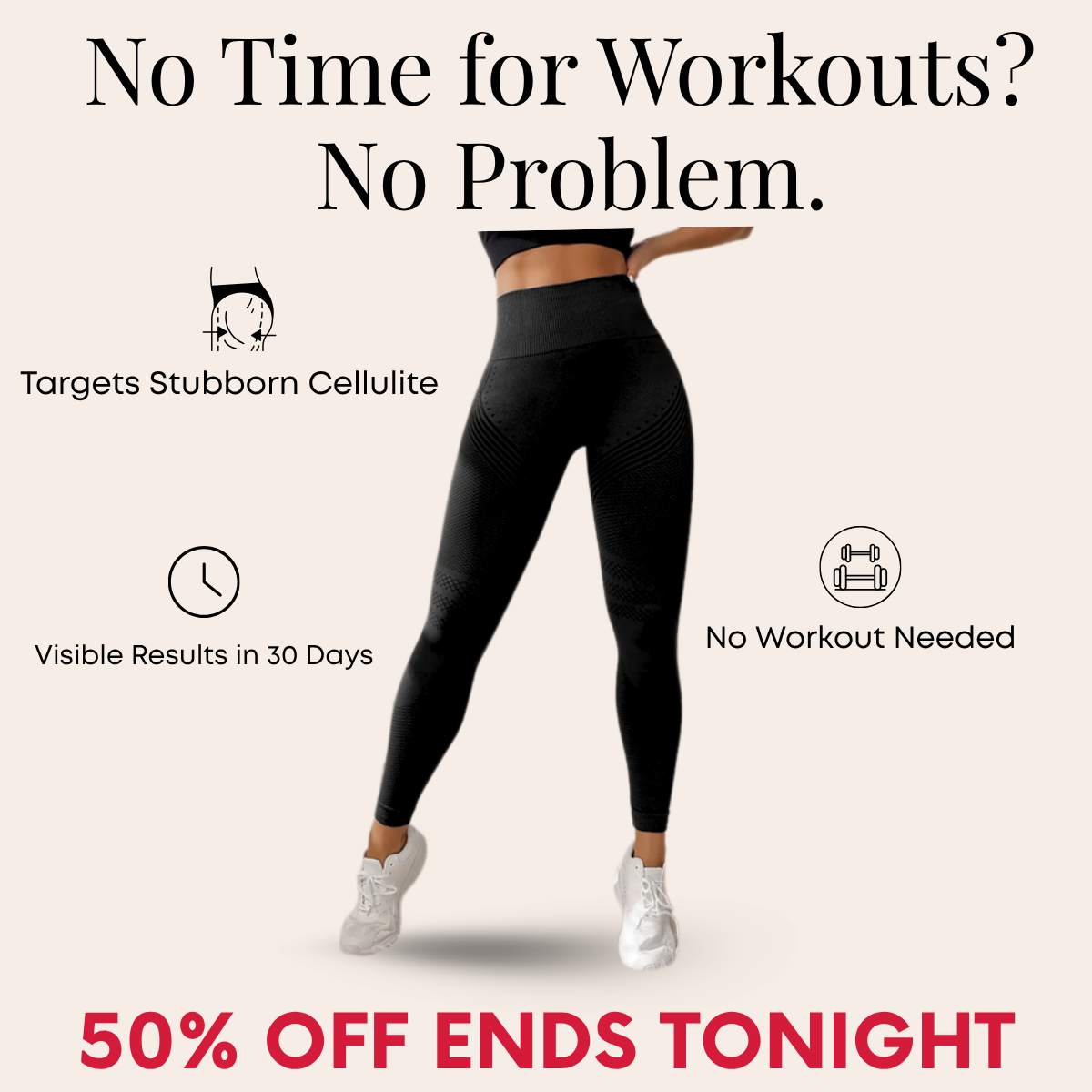 Woman in black leggings and sneakers on cream background with three benefit icons and red 50% off ends tonight text