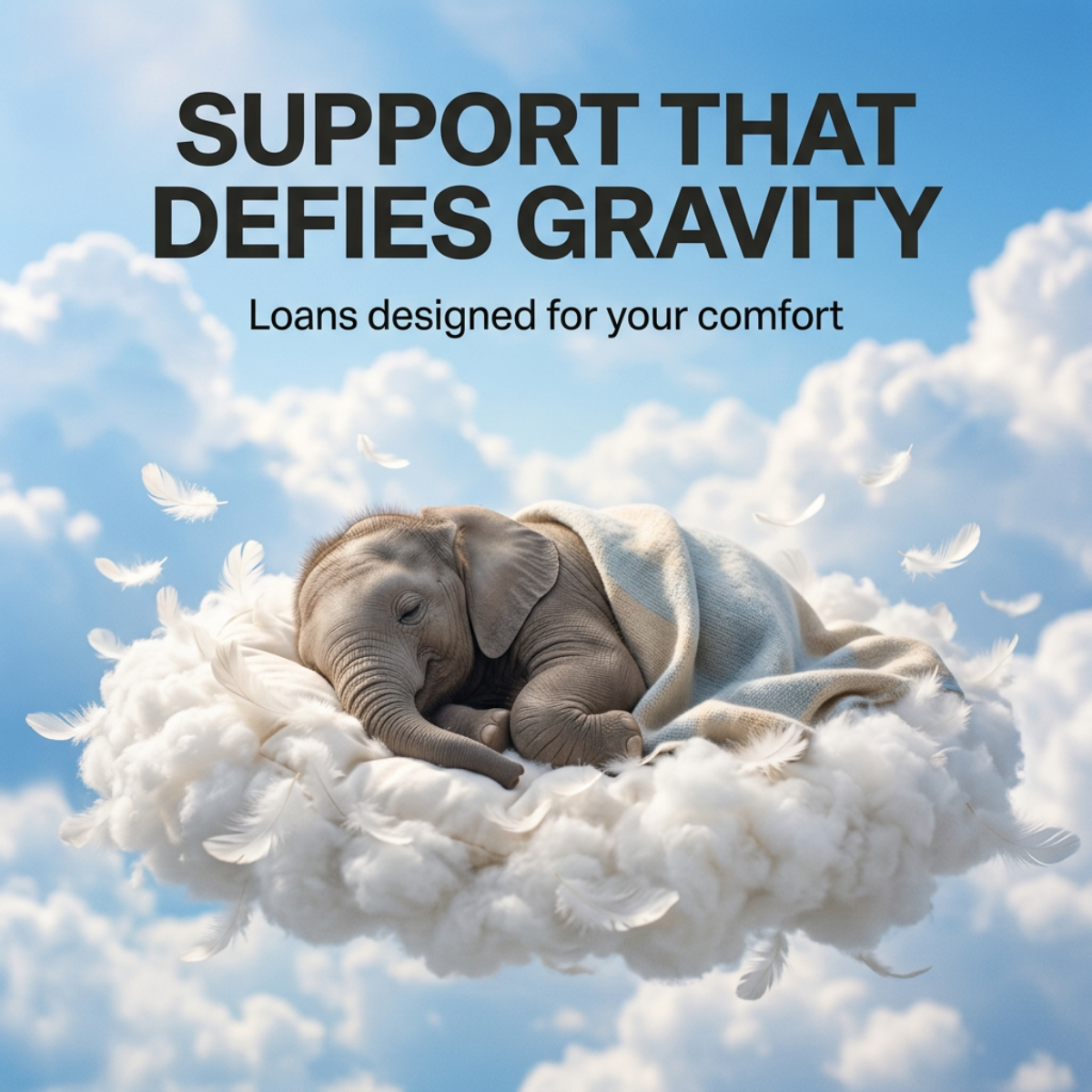 Baby elephant asleep under a blanket on a fluffy cloud with feathers and the headline Support That Defies Gravity