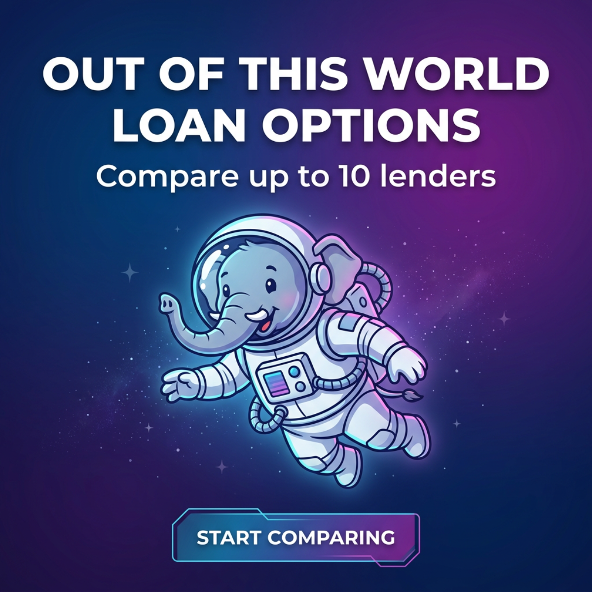 Cartoon elephant astronaut in purple space under the text Out of this world loan options, with a Start comparing button