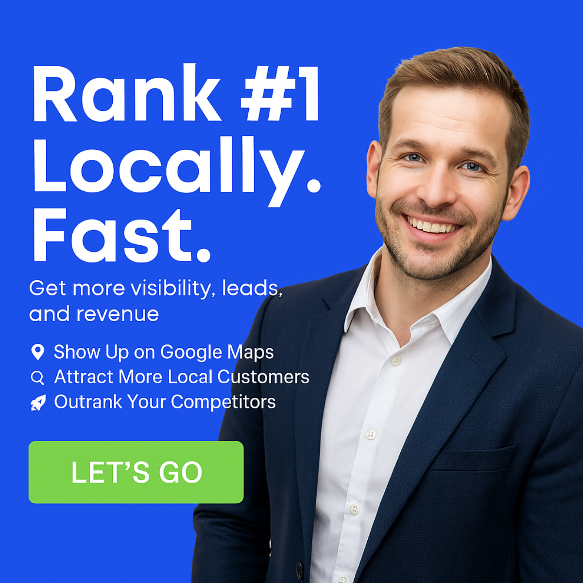 Smiling man in a navy suit on a bright blue background next to the headline Rank #1 Locally Fast and a green Let's Go button