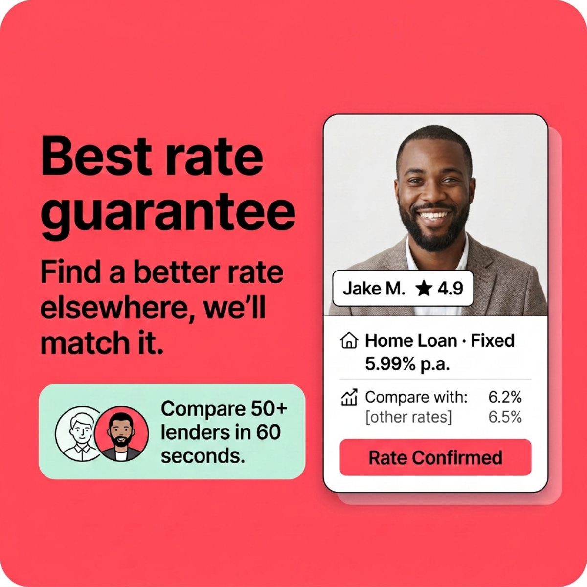 Coral ad with 'Best rate guarantee' headline and app card showing a smiling man, 4.9 rating and 5.99% fixed home loan rate.