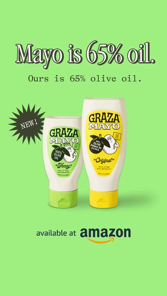 Graza Mayo Fancy and Original squeeze bottles on bright green with text Mayo is 65% oil, ours is 65% olive oil