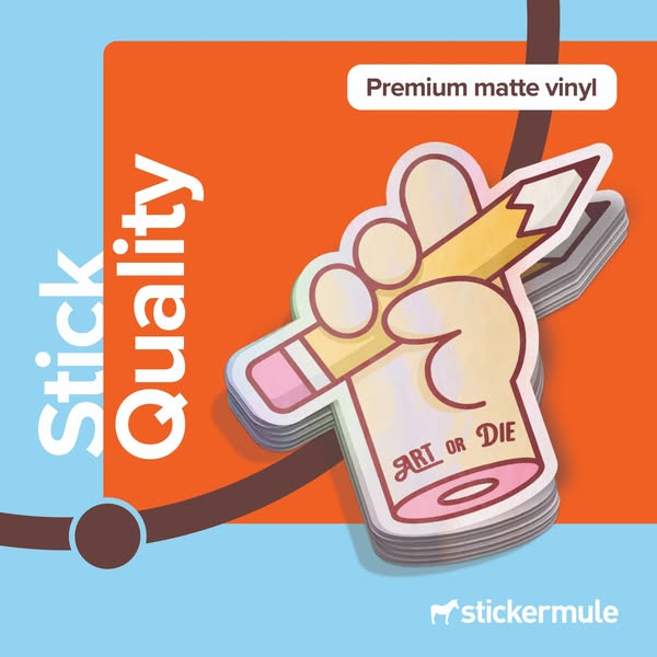 Stack of Art or Die hand and pencil stickers on orange and blue, vertical text Stick Quality, label Premium matte vinyl