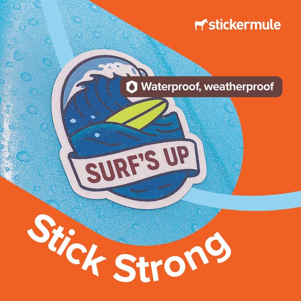 Surf's Up wave and surfboard sticker on wet blue surface with water drops, callout Waterproof weatherproof, text Stick Strong