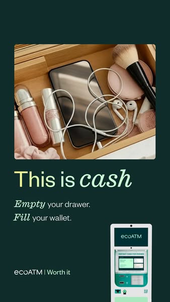 ecoATM story ad: old phone and earbuds in a makeup drawer, headline This is cash, Empty your drawer, fill your wallet