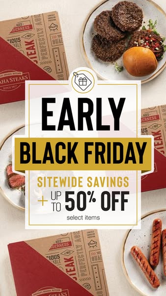 Early Black Friday up to 50% off badge over Omaha Steaks gift boxes, burgers, sliced steak and grilled sausages