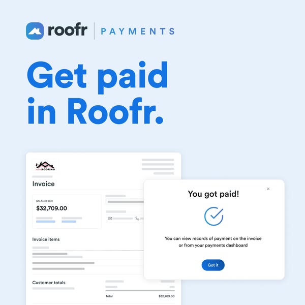Roofr Payments ad reading Get paid in Roofr. with a $32,709 roofing invoice and a You got paid! confirmation pop-up