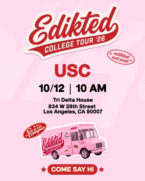 Pink Edikted College Tour '26 ad for USC on 10/12 at 10 AM at Tri Delta House with a pink truck and Come say hi button
