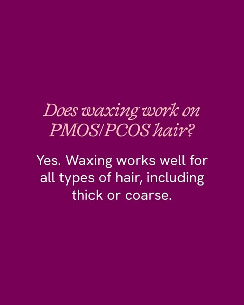 Plum background with pink italic question Does waxing work on PMOS/PCOS hair and white answer text below
