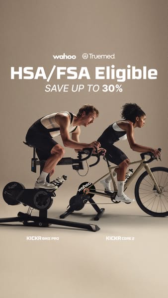 Two cyclists training on Wahoo KICKR BIKE PRO and KICKR CORE 2 with HSA/FSA Eligible, save up to 30% text