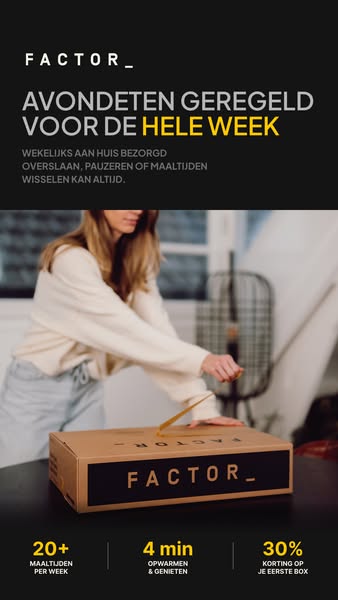 Woman opening a Factor meal delivery box at home, Dutch headline about dinner for the week and stats: 20+ meals, 4 min, 30%